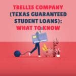 Trellis Company (Texas Guaranteed Student Loans): .